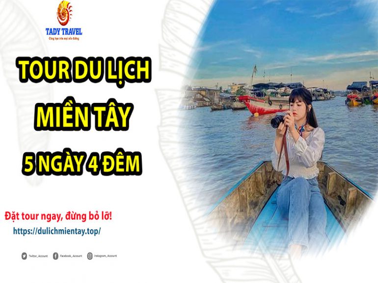 tour-du-lich-mien-tay-5-ngay-4-dem10